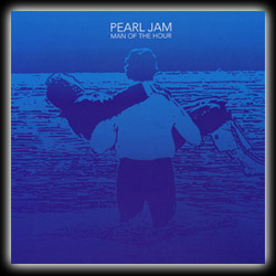 Pearl Jam - Man Of The Hour